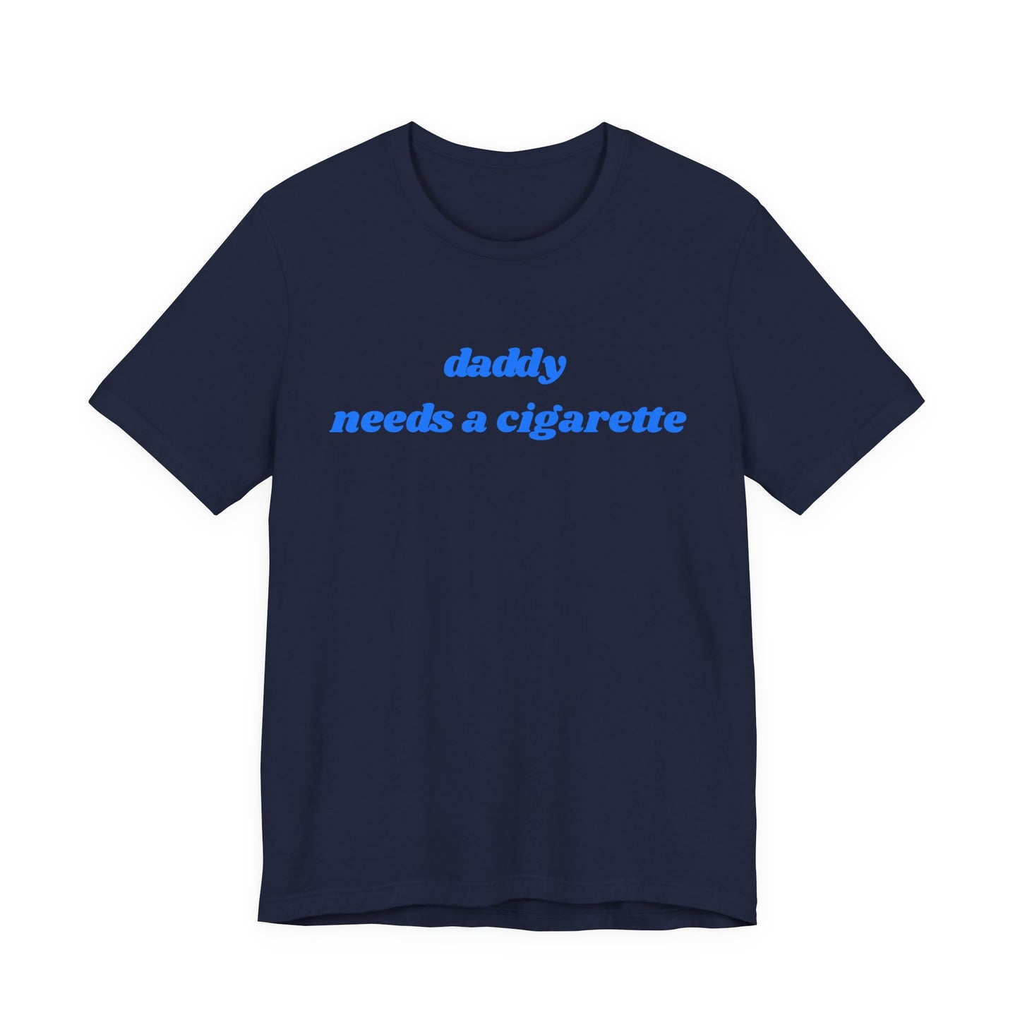 Daddy Needs a Cigarette