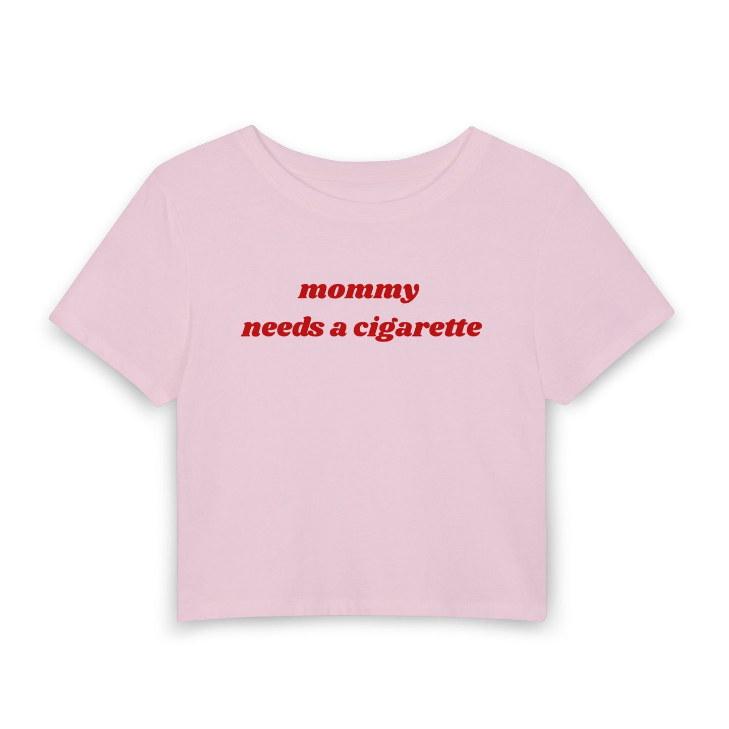 Mommy Needs a Cigarette Baby Tee