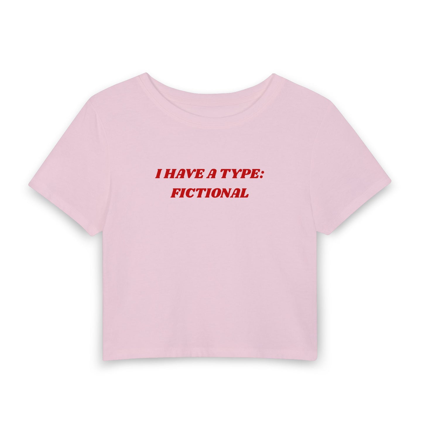 I Have a Type Baby Tee