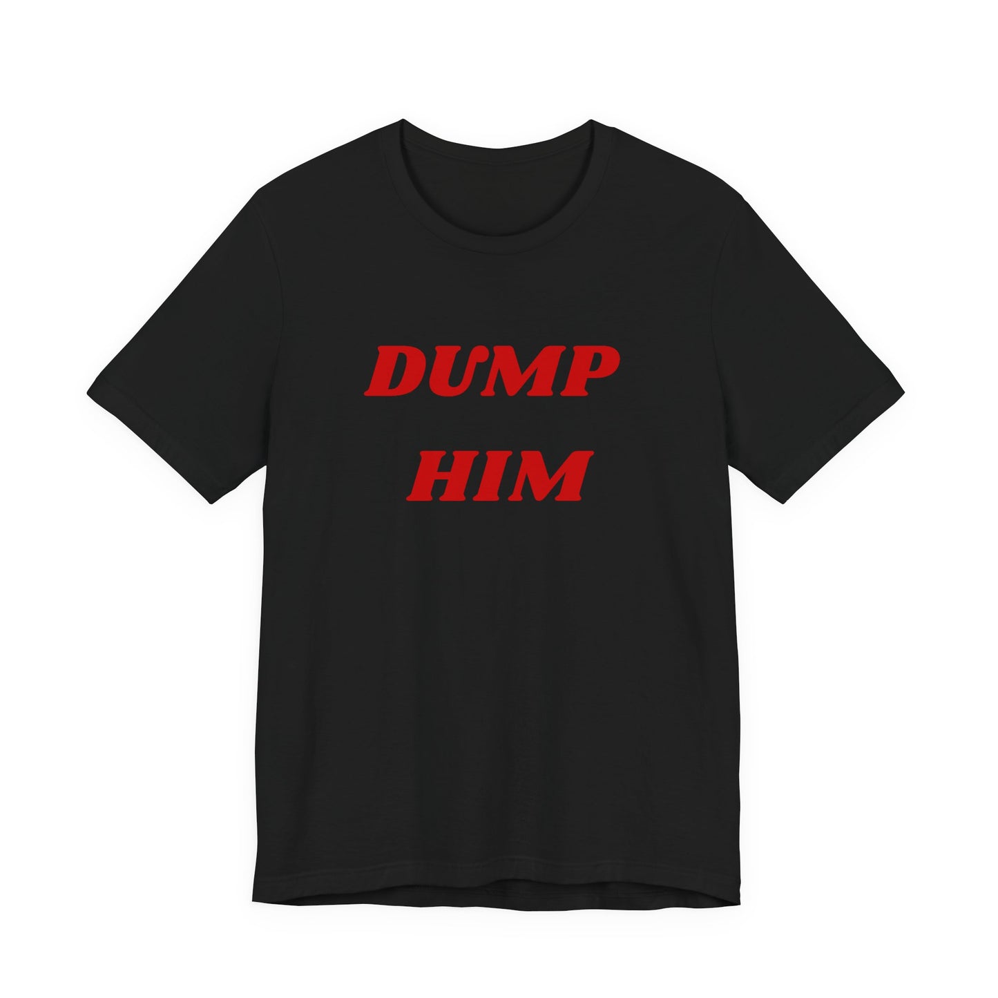 Dump Him