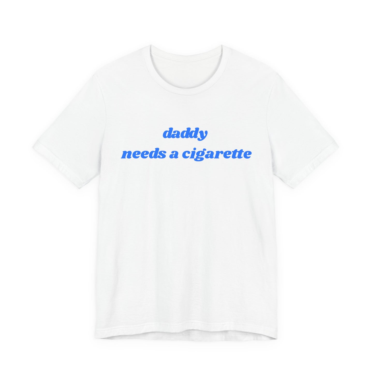 Daddy Needs a Cigarette