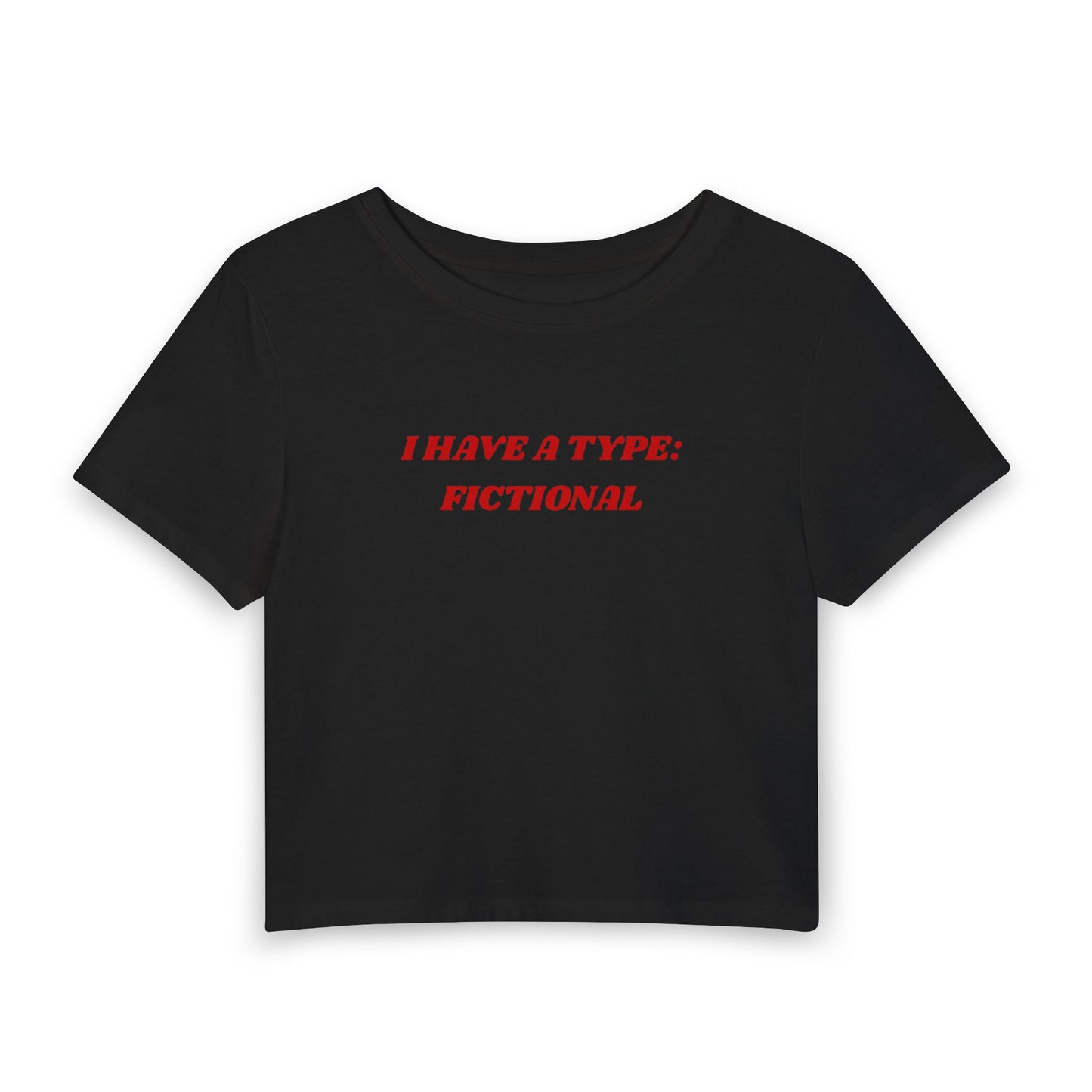 I Have a Type Baby Tee