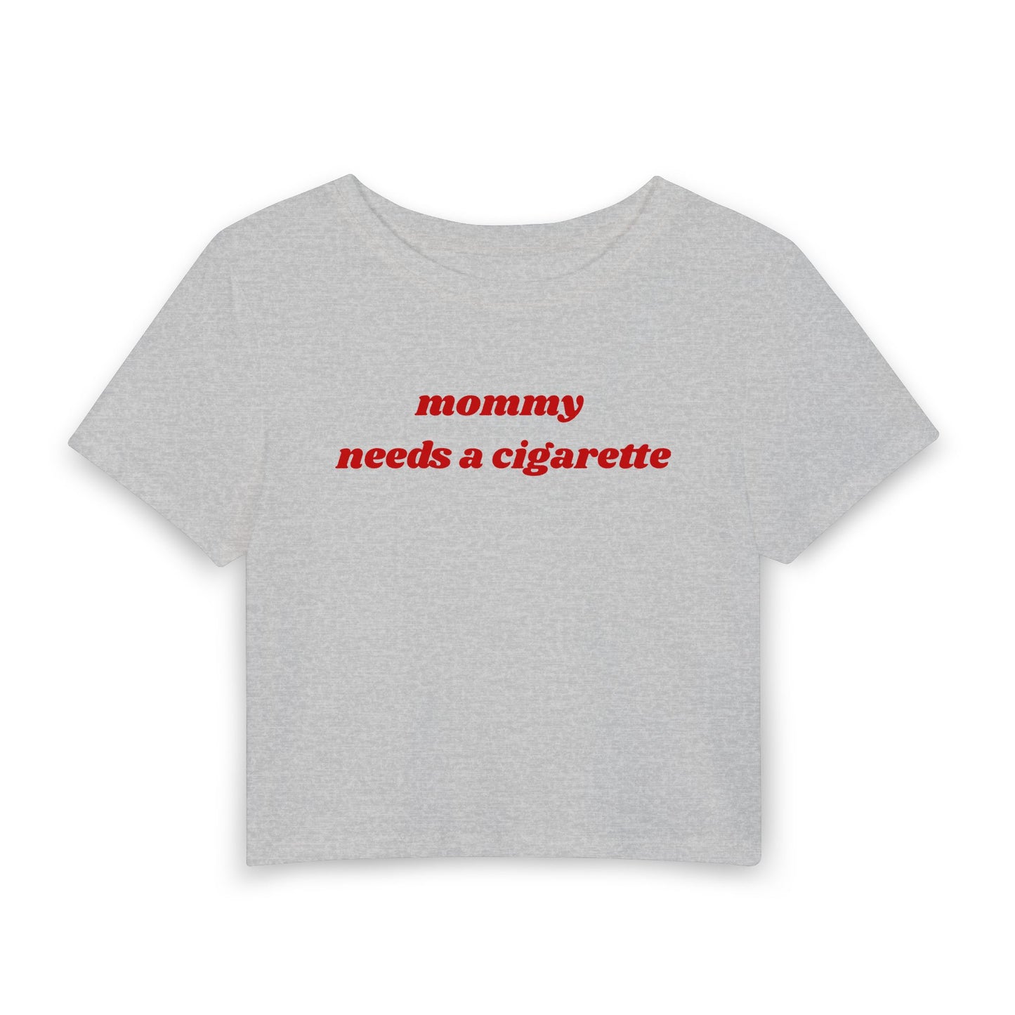 Mommy Needs a Cigarette Baby Tee