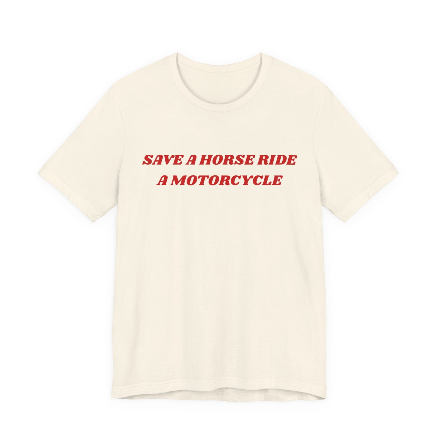 Save a Horse Ride a Motorcycle