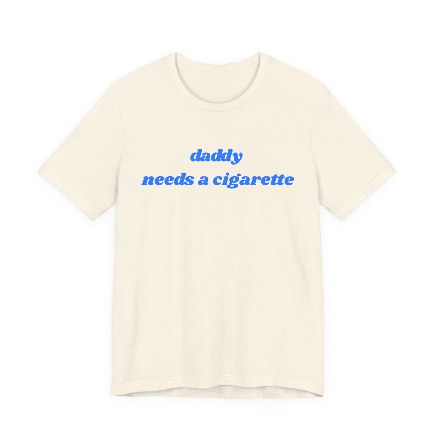 Daddy Needs a Cigarette