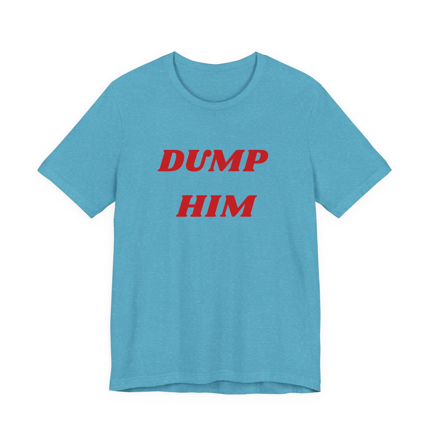 Dump Him