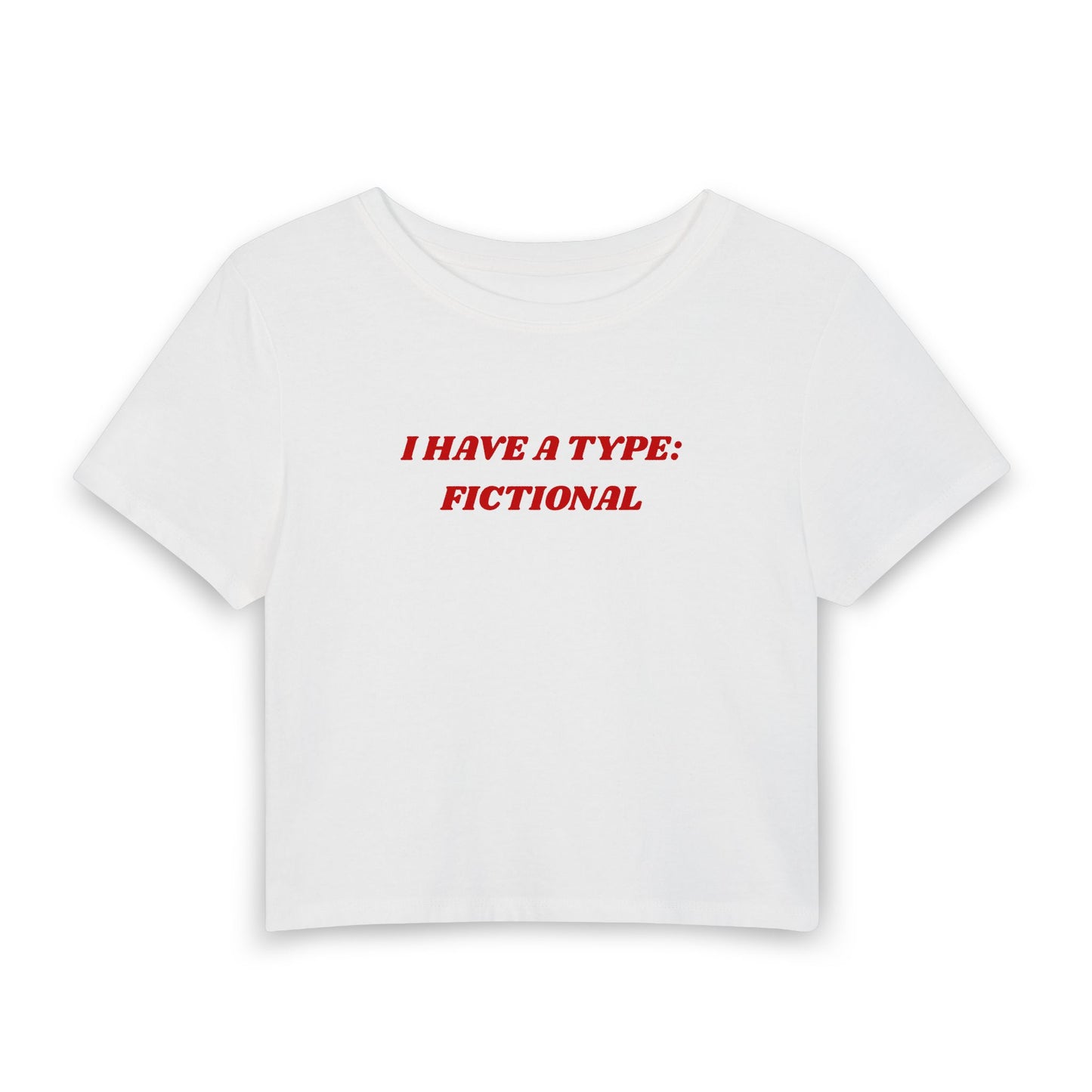 I Have a Type Baby Tee