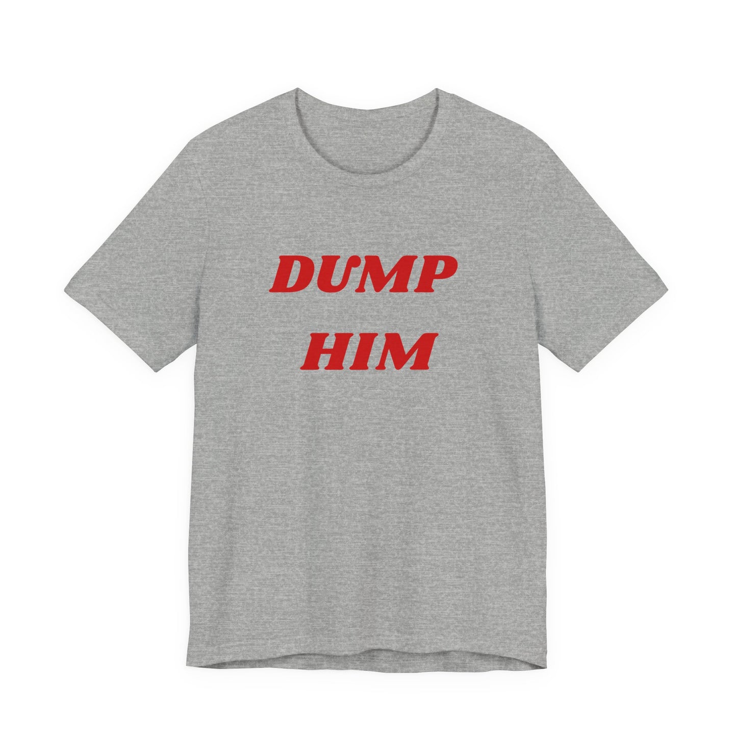 Dump Him