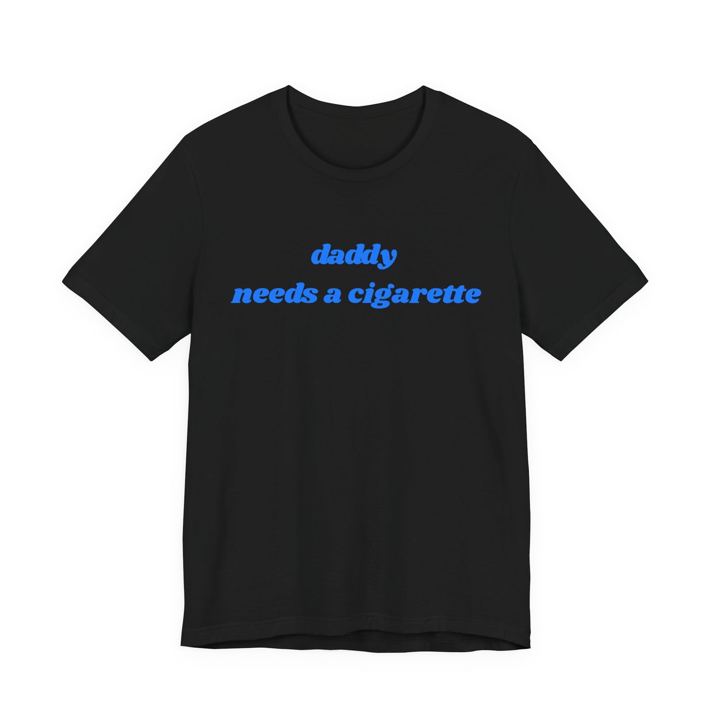 Daddy Needs a Cigarette