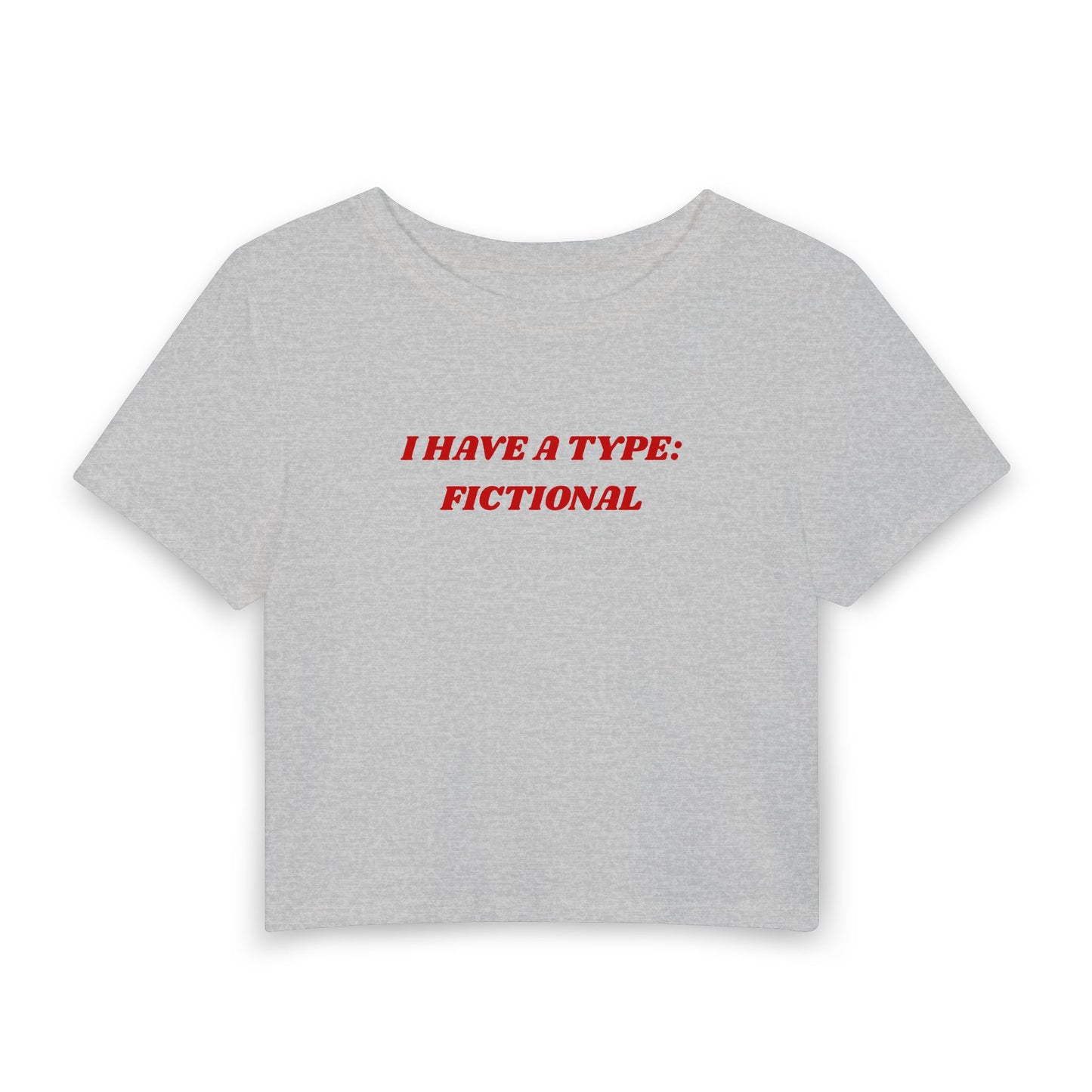 I Have a Type Baby Tee