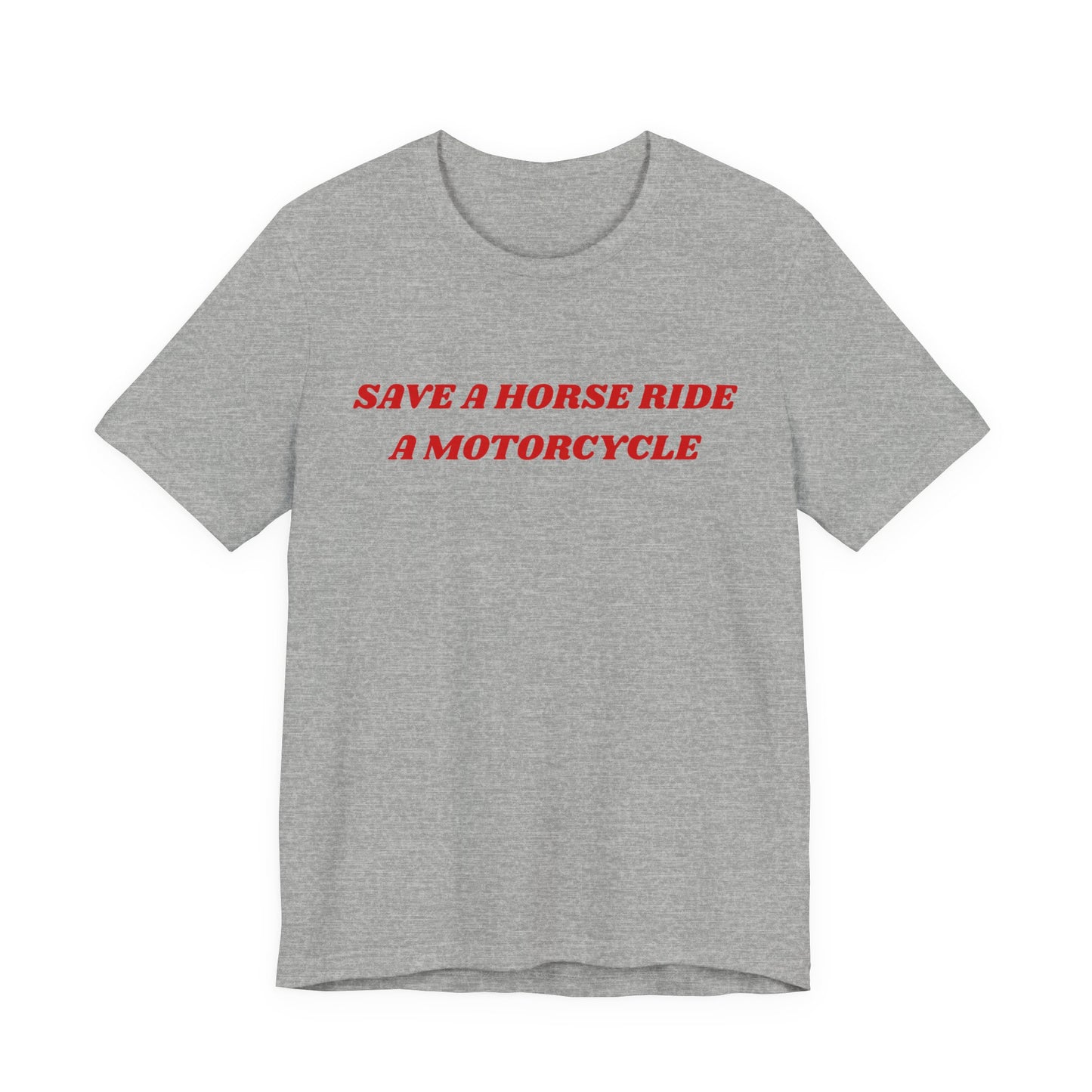 Save a Horse Ride a Motorcycle